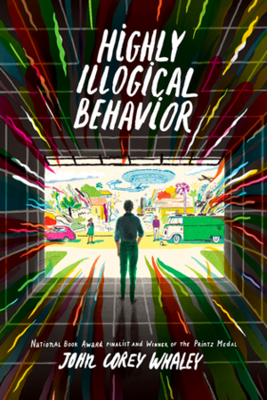Highly Illogical Behavior by John Corey Whaley
