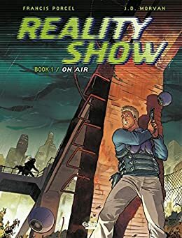 Reality Show - Volume 1 - On Air by Jean-David Morvan