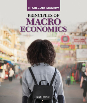 Principles of Macroeconomics by N. Gregory Mankiw