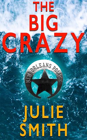 The Big Crazy by Julie Smith