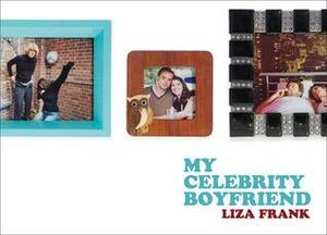 My Celebrity Boyfriend by Liza Frank