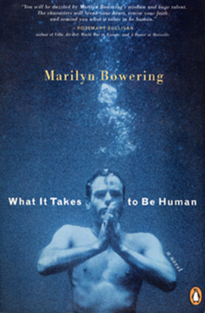 What It Takes To Be Human by Marilyn Bowering