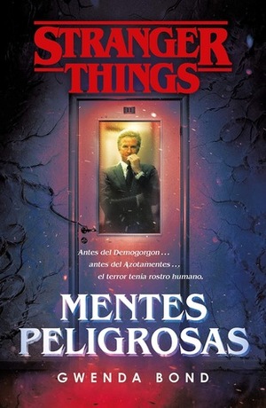 Stranger Things: Mentes Peligrosas by Manu Viciano, Gwenda Bond