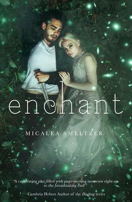Enchant by Micalea Smeltzer