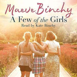 A few of the Girls by Maeve Binchy