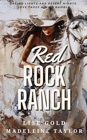 Red Rock Ranch by Lise Gold