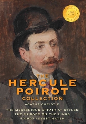 The Hercule Poirot Collection (1000 Copy Limited Edition): The Mysterious Affair at Styles, The Murder on the Links, Poirot Investigates by Agatha Christie