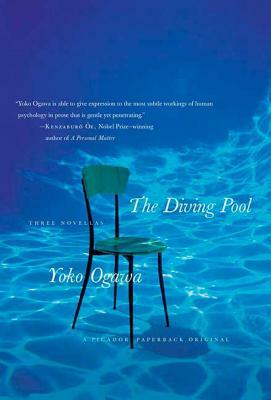 The Diving Pool: Three Novellas by Yōko Ogawa, Yōko Ogawa