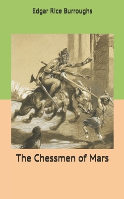 The Chessmen of Mars by Edgar Rice Burroughs