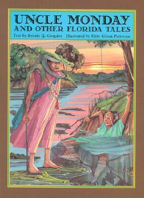 Uncle Monday and Other Florida Tales by Kristin G. Congdon