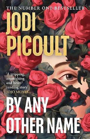 By Any Other Name by Jodi Picoult