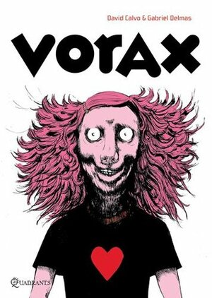Vorax by Gabriel Delmas, Sabrina Calvo