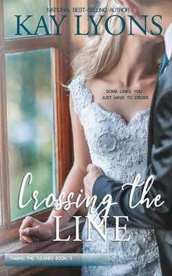 Crossing The Line by Kay Lyons