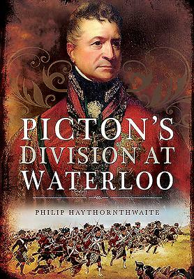 Picton's Division at Waterloo by Philip Haythornthwaite