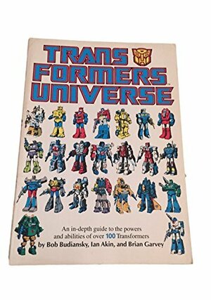 Transformers Universe by Ian Akin, Bob Budiansky, Brian Garvey