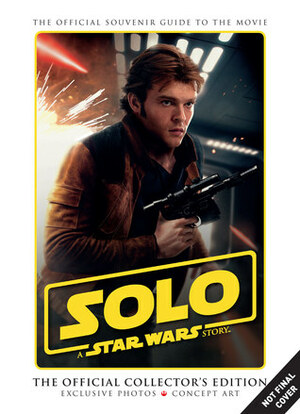Solo: A Star Wars Story – The Official Collector's Edition by Titan Comics