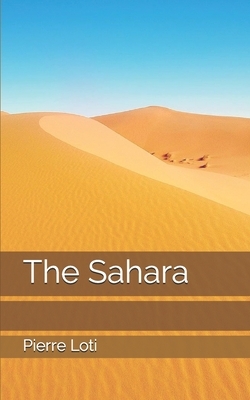 The Sahara by Pierre Loti