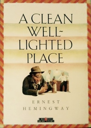 A Clean Well Lighted Place by Ernest Hemingway
