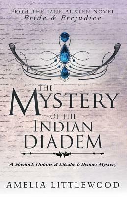 The Mystery of the Indian Diadem by Amelia Littlewood