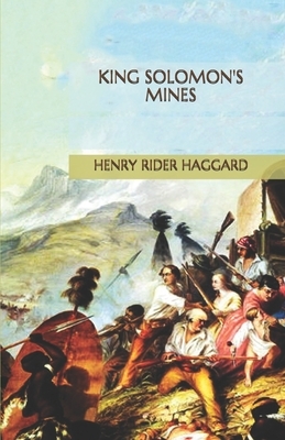 King Solomon's Mines by H. Rider Haggard