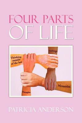 Four Parts of Life by Patricia Anderson