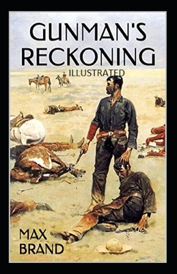 Gunman's Reckoning Illustrated by Max Brand
