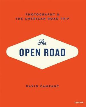 The Open Road: Photography and the American Roadtrip by David Campany