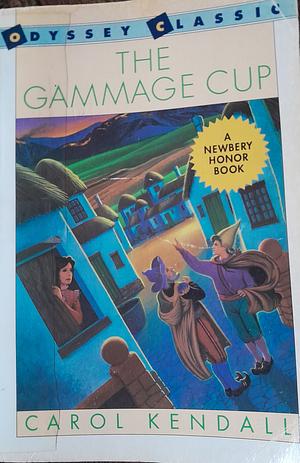 The Gammage Cup by Carol Kendall