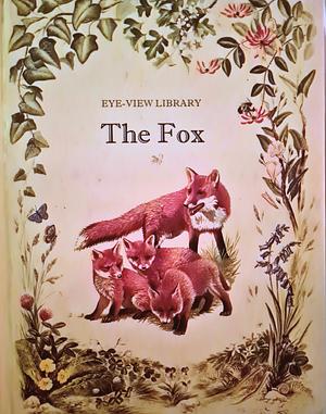 The Fox: Eye-View Library by Angela Sheehan