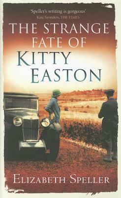 The Strange Fate of Kitty Easton by Elizabeth Speller
