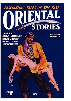 Oriental Stories, Vol 1, No. 4 (Spring 1931) by Farnsworth Wright