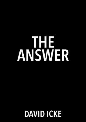 The Answer by David Icke