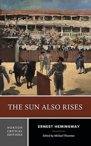 The Sun Also Rises by Ernest Hemingway