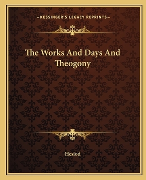 The Works and Days and Theogony by Hesiod