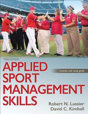 Applied Sport Management Skills by Robert N. Lussier, David C. Kimball