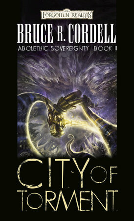 City of Torment: Abolethic Sovereignty, Book II by Bruce R. Cordell