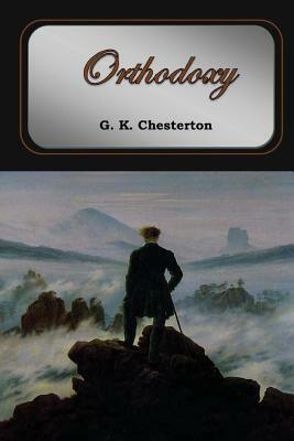 Orthodoxy by G.K. Chesterton