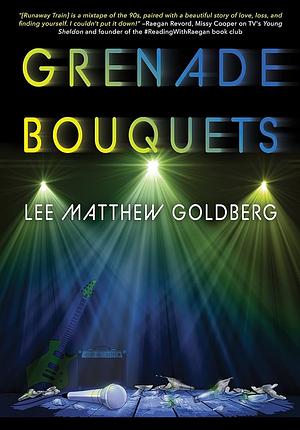 Grenade Bouquets by Lee Matthew Goldberg