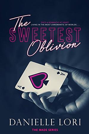 The Sweetest Oblivion by Danielle Lori