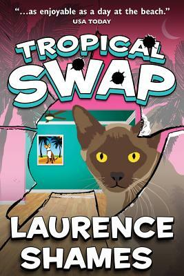 Tropical Swap by Laurence Shames