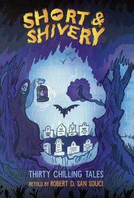 Short & Shivery: Thirty Chilling Tales by Souci Robert D. San