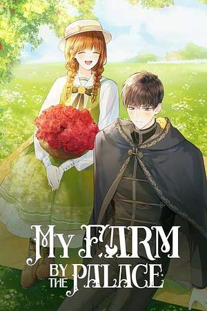 My Farm by the Palace 2 by Jungyeon, Ollcha