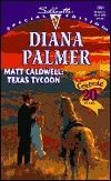 Matt Caldwell: Texas Tycoon by Diana Palmer