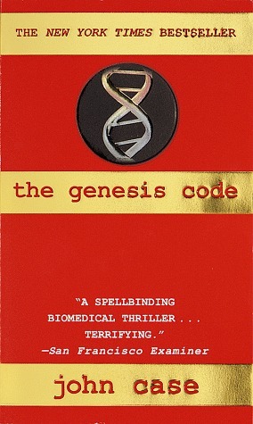 The Genesis Code: A Novel of Suspense by John Case