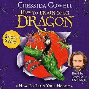 How to train your Hogfly by Cressida Cowell