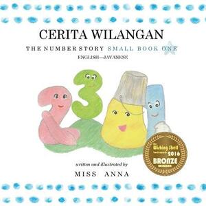 The Number Story 1 CERITA WILANGAN: Small Book One English-Javanese by Anna