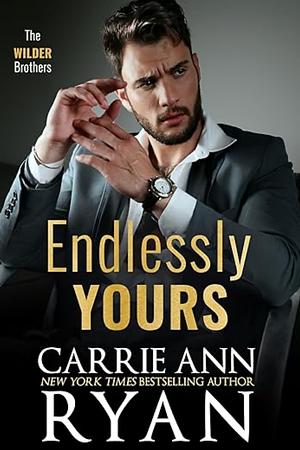 Endlessly Yours by Carrie Ann Ryan