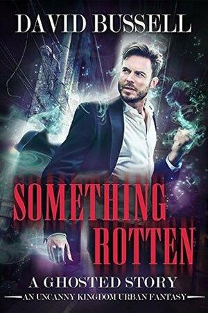 Something Rotten by David Bussell