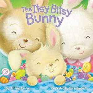 The Itsy Bitsy Bunny by Jeffrey Burton, Sanja Rešček