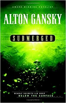 Submerged by Alton Gansky